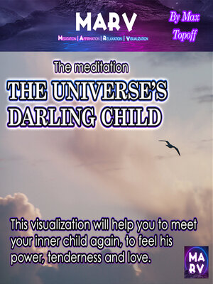 cover image of The meditation the Universe's Darling Child